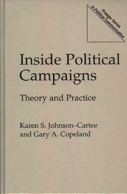 Inside Political Campaigns: Theory and Practice - stevensbooks