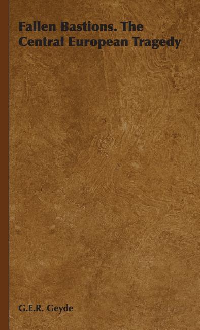 Fallen Bastions. The Central European Tragedy - stevensbooks