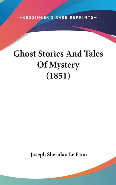 Ghost Stories And Tales Of Mystery (1851) - stevensbooks