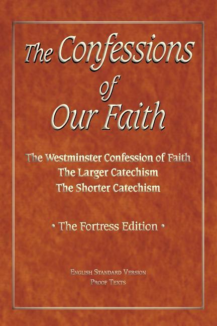 Confessions of Our Faith with ESV Proofs - stevensbooks