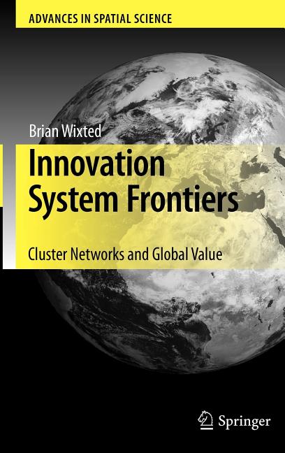 Innovation System Frontiers: Cluster Networks and Global Value (2009) - Ingram