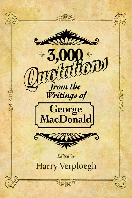 3,000 Quotations from the Writings of George MacDonald - stevensbooks