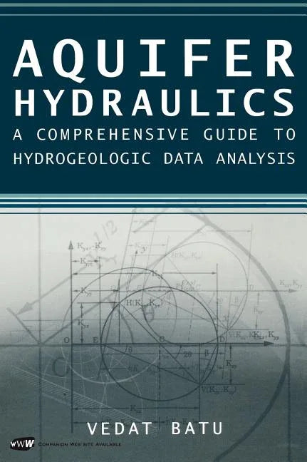 Aquifer Hydraulics: A Comprehensive Guide to Hydrogeologic Data Analysis - stevensbooks