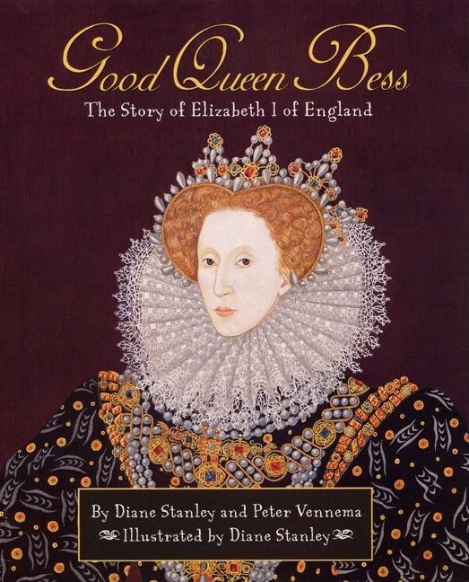 Pathways: Grade 5 Good Queen Bess: The Story of Elizabeth I of England Trade Book - stevensbooks