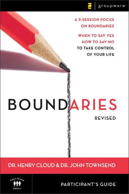 Boundaries Bible Study Participant's Guide---Revised: When to Say Yes, How to Say No to Take Control of Your Life (Revised) - stevensbooks