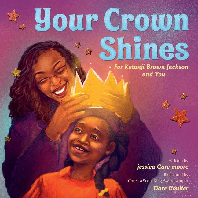 Your Crown Shines: For Ketanji Brown Jackson and You - stevensbooks