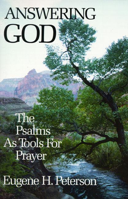 Answering God: The Psalms as Tools for Prayer - stevensbooks