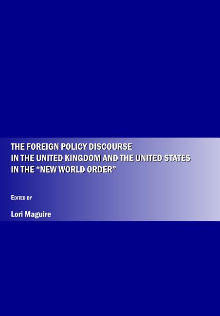 Foreign Policy Discourse in the United Kingdom and the United States in the  Oenew World Orderâ - Ingram