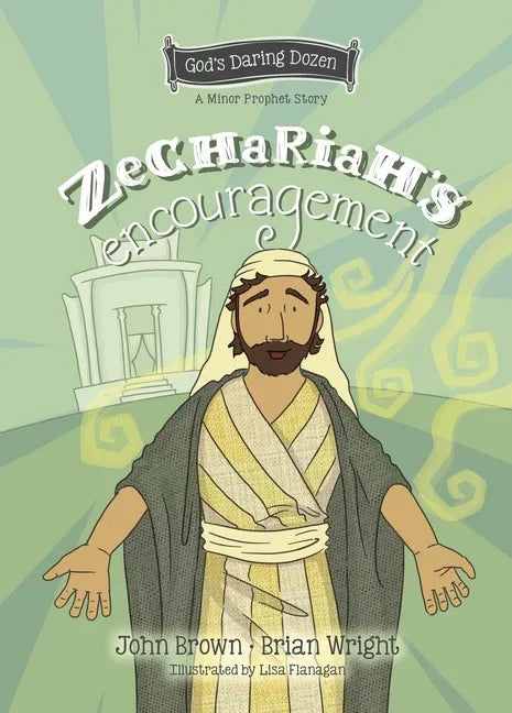 Zechariah's Encouragement: The Minor Prophets, Book 12 - stevensbooks