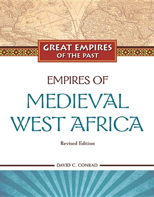 Empires of Medieval West Africa: Ghana, Mali, and Songhay (Revised) - Ingram