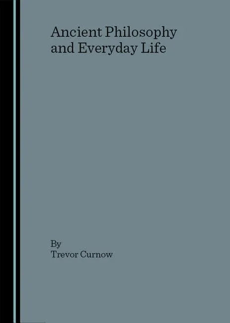Ancient Philosophy and Everyday Life - stevensbooks