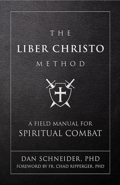 Liber Christo Method: A Field Manual for Spiritual Combat - Ingram