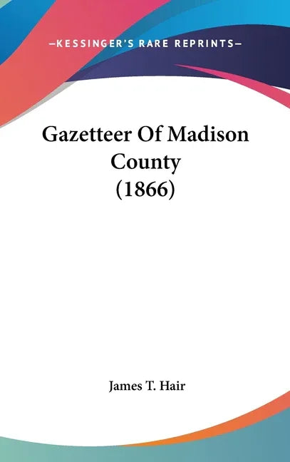 Gazetteer Of Madison County (1866) - stevensbooks