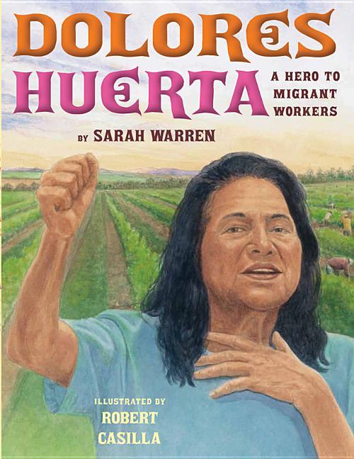 Dolores Huerta: A Hero to Migrant Workers - stevensbooks