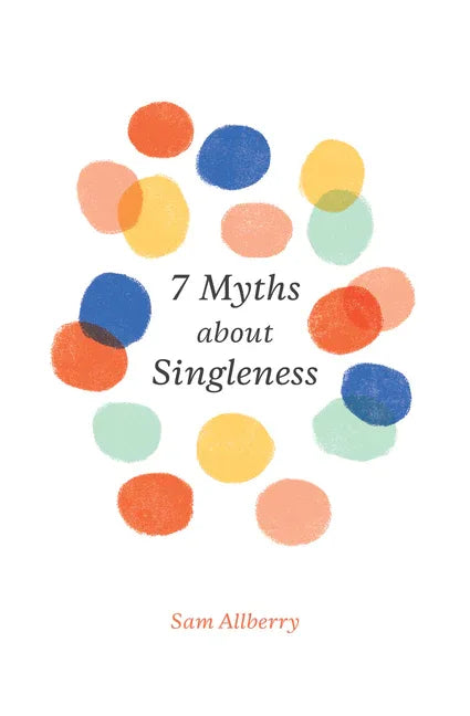 7 Myths about Singleness - stevensbooks