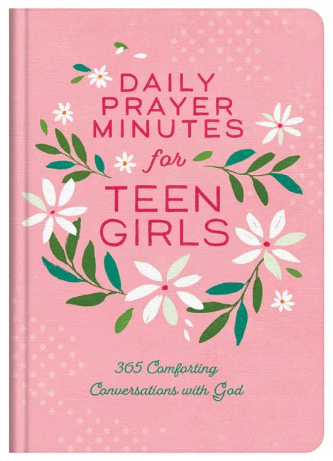 Daily Prayer Minutes for Teen Girls: 365 Comforting Conversations with God - stevensbooks
