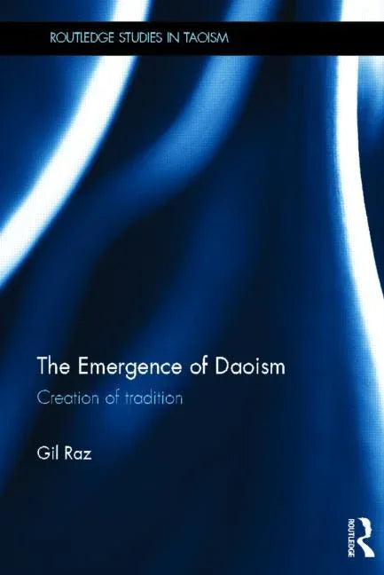 Emergence of Daoism: Creation of Tradition - stevensbooks