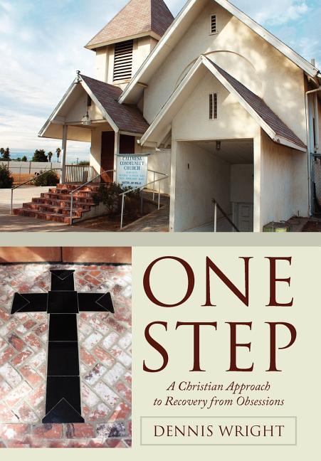 One Step: A Christian Approach to Recovery from Obsessions - stevensbooks