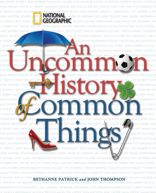 Uncommon History of Common Things - Ingram