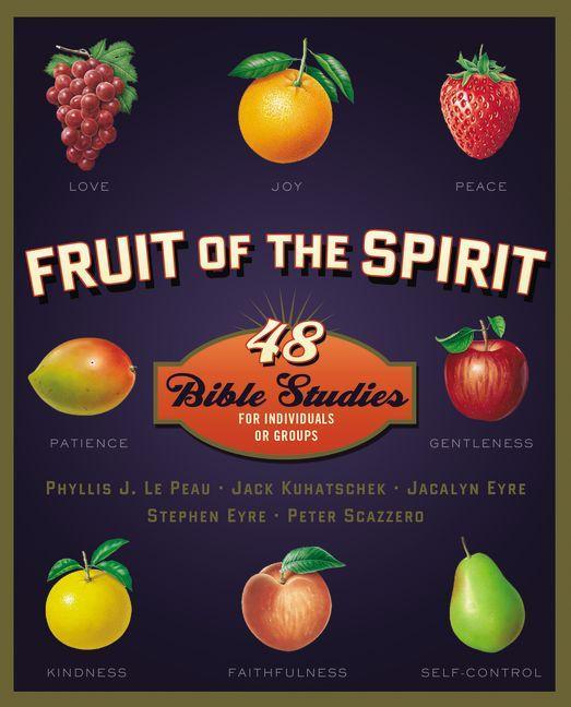 Fruit of the Spirit: 48 Bible Studies for Individuals or Groups - stevensbooks