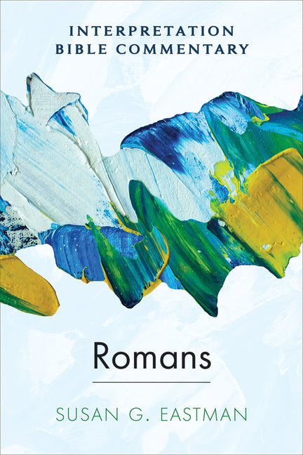 Romans: An Interpretation Bible Commentary - Ingram