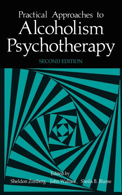 Practical Approaches to Alcoholism Psychotherapy (1985) - Ingram