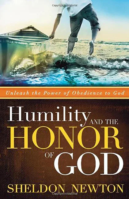 Humility and the Honor of God: Unleash the Power of Obedience to God - stevensbooks