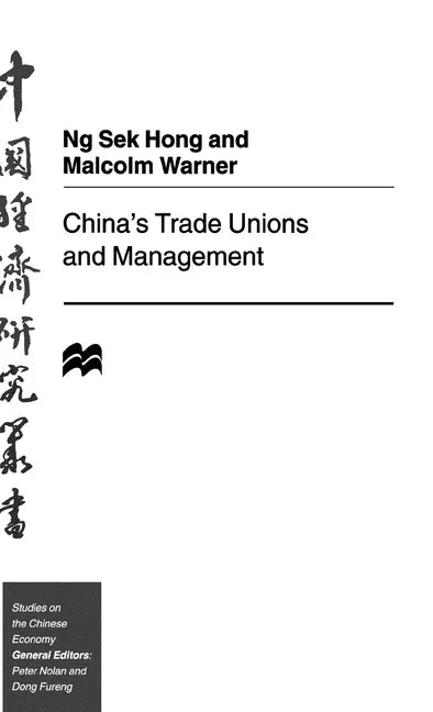 China's Trade Unions and Management (1998) - stevensbooks