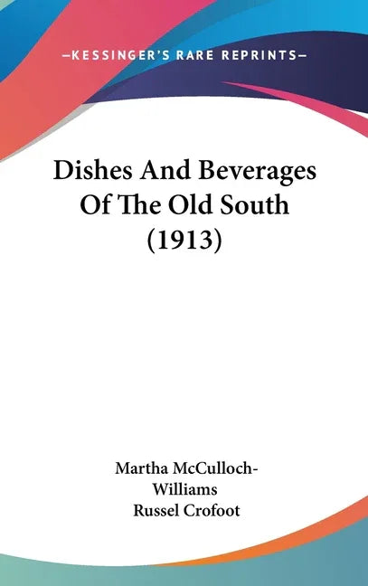 Dishes And Beverages Of The Old South (1913) - stevensbooks