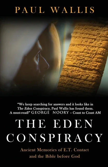 Eden Conspiracy: Ancient Memories of ET Contact and the Bible before God - stevensbooks