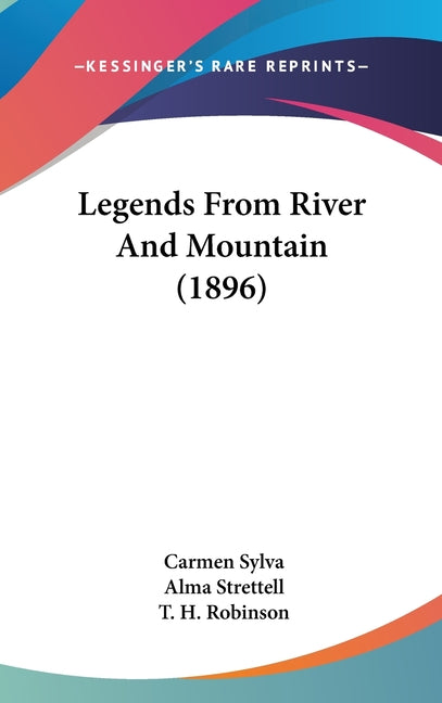 Legends From River And Mountain (1896) - Ingram