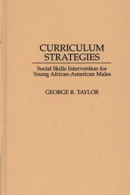 Curriculum Strategies: Social Skills Intervention for Young African-American Males - stevensbooks