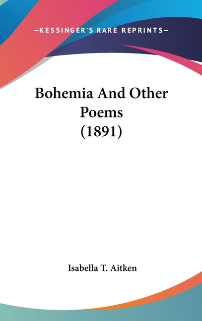 Bohemia And Other Poems (1891) - Ingram