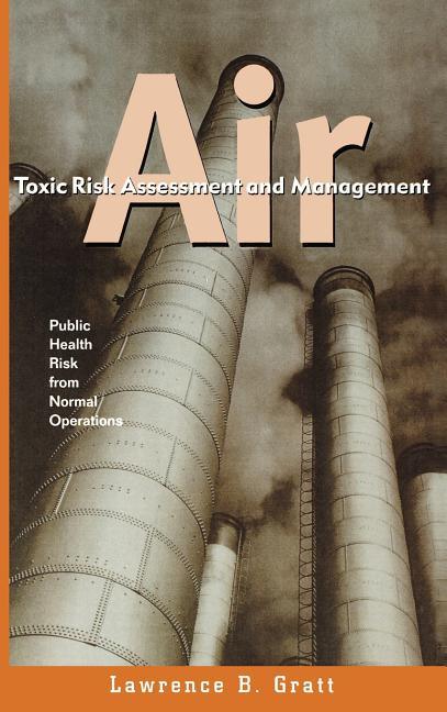 Air Toxic Risk Assessment and Management: Public Health Risk from Normal Operations - stevensbooks