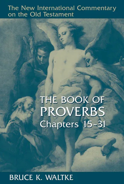 Book of Proverbs, Chapters 15-31 - stevensbooks