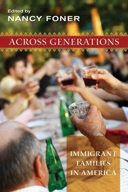 Across Generations: Immigrant Families in America - stevensbooks