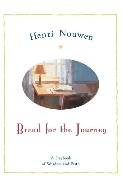 Bread for the Journey: A Daybook of Wisdom and Faith - stevensbooks