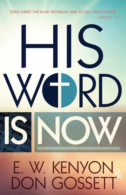 His Word Is Now - stevensbooks