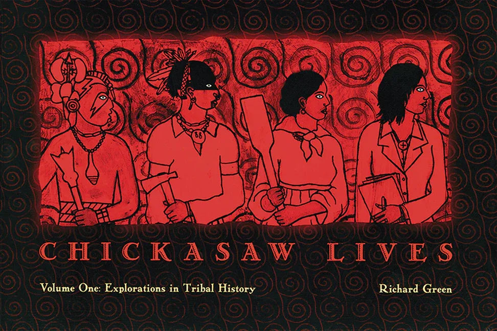 Chickasaw Lives Volume One: Explorations in Tribal History - stevensbooks
