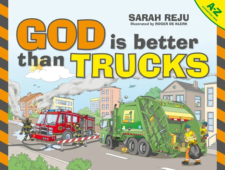 God Is Better Than Trucks: A-Z Alphabetical Book (Revised) - stevensbooks