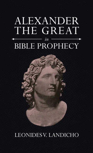 Alexander the Great in Bible Prophecy - stevensbooks