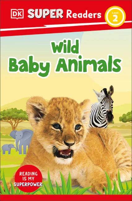 DK Super Readers Level 2 Wild Baby Animals - stevensbooks