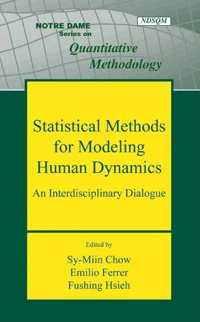 Statistical Methods for Modeling Human Dynamics: An Interdisciplinary Dialogue - stevensbooks