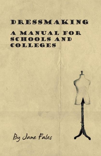Dressmaking - A Manual for Schools and Colleges - stevensbooks