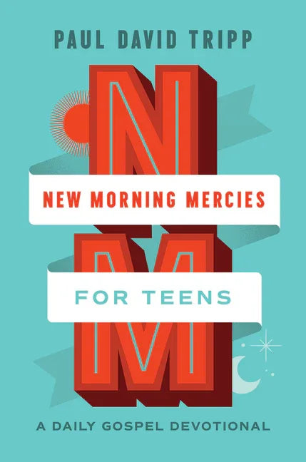 New Morning Mercies for Teens: A Daily Gospel Devotional - stevensbooks