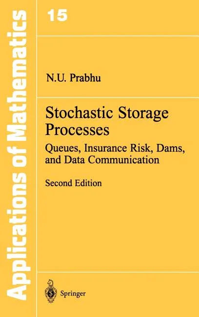 Stochastic Storage Processes: Queues, Insurance Risk, Dams, and Data Communication (1998) - stevensbooks