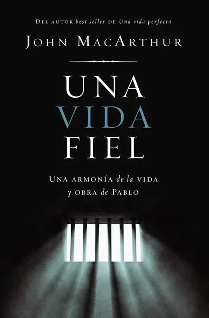 Una Vida Fiel: Una Armonía de la Vida Y Obra de Pablo - stevensbooks