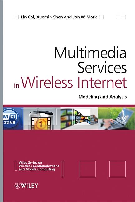Multimedia Services in Wireless Internet: Modeling and Analysis - Ingram