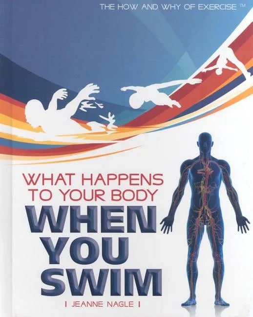 What Happens to Your Body When You Swim - stevensbooks
