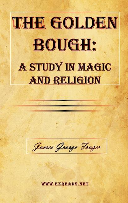 Golden Bough: A Study in Magic and Religion - stevensbooks
